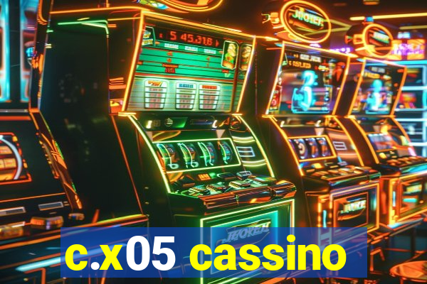 c.x05 cassino